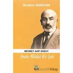 İman Abidesi Bir Şair Mehmet Akif Ersoy - İbrahim Dağılma - Yafes Yayınları