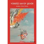 Yüreği Kayıp Şehir - Rukiye Türk Tüdeş - Kadran Medya Yayıncılık