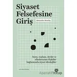 Siyaset Felsefesine Giriş - Alexander Moseley - Metropolis Yayınları