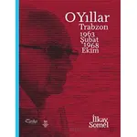 O Yıllar - İlkay Somel - Tarihçi Kitabevi