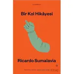 Bir Kol Hikayesi - Ricardo Sumalavia - Holden Kitap