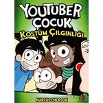 Youtuber Çocuk: Kostüm Çılgınlığı - Marcus Emerson - Orman Kitap