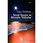 Sevgi İnsanı ve Direnen Yıldızlar - Uğur Deliktaş - Yar Yayınları