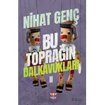 Bu Toprağın Dalkavukları - 2 - Nihat Genç - Pankuş Yayınları
