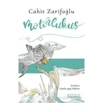 Motorlukuş - Cahit Zarifoğlu - Ketebe Çocuk