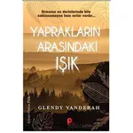 Yaprakların Arasındaki Işık - Glendy Vanderah - Peta Kitap