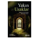 Yakın Uzaklar - Müminin Yol arkadaşı İslami Kavramlar - H. İbrahim Küçüködük - Önsöz Yayıncılık