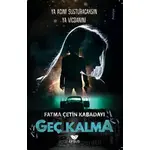 Geç Kalma - Fatma Çetin Kabadayı - Efsus Yayınları