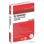 İş Kanunu ve Çalışma Yaşamı Kanunları - Eylül 2023 - Kolektif - Beta Kitap