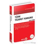 Türk Ticaret Kanunu - Eylül 2023 - Kolektif - Beta Kitap
