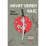 Hayat Veren Kılıç - Yagyu Munenori - Maya Kitap