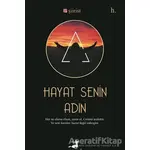 Hayat Senin Adın - Kolektif - Olimpos Yayınları