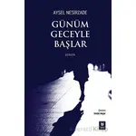 Günüm Geceyle Başlar - Aysel Nesirzade - Türk Edebiyatı Vakfı Yayınları