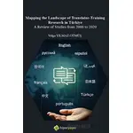 Mapping The Landscape of Translator-Training Research in Türkiye A Review of Studies from 2000 to 20
