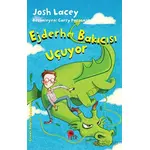 Ejderha Bakıcısı Uçuyor - Josh Lacey - Peta Kitap