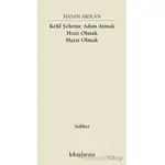 Kehf Şehrine Adım Atmak Hızır Olmak Hazır Olmak - Hasan Arslan - Kitap Arası