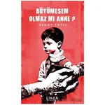 Büyümesem Olmaz Mı Anne? - Sedat Tatlı - Linza Yayınları