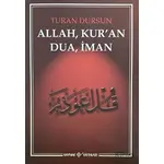 Allah, Kuran, Dua, İman - Turan Dursun - Kaynak Yayınları