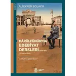 Darülfünun’da Edebiyat Dersleri (1914-1915) - Ali Ekrem Bolayır - DBY Yayınları