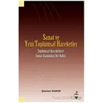 Sanat ve Yeni Toplumsal Hareketler - Şebnem Sankır - Grafiker Yayınları