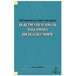 Dini Farklılıklara İlişkin Yaklaşımlar - Öğretmen Deneyimleri Bağlamında Bir Değerlendirme