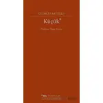 Küçük - Georges Bataille - Sel Yayıncılık