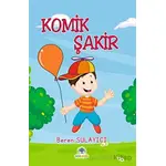 Komik Şakir - Beren Sulayıcı - Mavi Nefes Yayınları