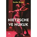Nietzsche ve Hukuk - Serdar Koçak - Sarmal Kitabevi