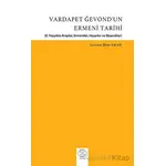 Vardapet Ğevond’un Ermeni Tarihi (8. Yüzyılda Araplar, Ermeniler, Hazarlar Ve Bizanslılar)