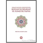 Kıraat Olgusu Çerçevesinde - Kur’an’ın Belagat ve Fonetik Yapısı