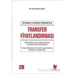 İktisadi ve Hukuki Yönleri ile Transfer Fiyatlandırması - Nazlı Kübra Çelik - Adalet Yayınevi