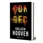 Çok Geç - Colleen Hoover - Epsilon Yayınevi