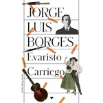 Evaristo Carriego - Jorge Luis Borges - Can Yayınları