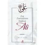 Zor Zamanların Halifesi Hz. Ali - Talip Ayar - Fecr Yayınları