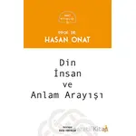 Din, İnsan ve Anlam Arayışı - Hasan Onat - Fecr Yayınları