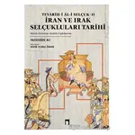 Tevarih-i Al-i Selçuk II - İran ve Irak Selçukluları Tarihi - Yazıcızade Ali - Dergah Yayınları