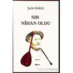 Sır Nihan Oldu - Şule Köklü - Şule Yayınları