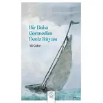 Bir Daha Görmedim Deniz Rüyası - Ali Çakır - Post Yayınevi