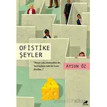 Ofistike Şeyler - Aysun Öz - Kara Karga Yayınları