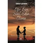 Eğer Bizi Sual Eden Olursa - Turgay Akpınar - Siyah Beyaz Yayınları