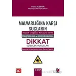 Malvarlığına Karşı Suçların (Hırsızlık - Yağma - Mala Zarar Verme) Soruşturulması ve Kovuşturulmasın