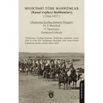 Mısırdaki Türk Mahkumlar (Kanal Cephesi Mahkumları) (1916-1917) - F. Banchod - Dorlion Yayınları