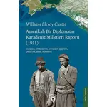 Amerikalı Bir Diplomatın Karadeniz Milletleri Raporu - William Eleroy Curtis - Dorlion Yayınları
