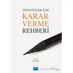 Yöneticiler İçin Karar Verme Rehberi - Kolektif - Nobel Akademik Yayıncılık