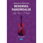 Keman Eğitiminde Bedensel Farkındalık - Gül Sakarya - Nobel Akademik Yayıncılık