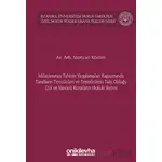 Milletlerarası Tahkim Yargılamaları Kapsamında Tarafların Temsilcileri ve Temsilcilerin Tabi Olduğu