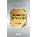 Özümden Öz Sözler - 2 - Abdulkadir Güllü - Gülnar Yayınları