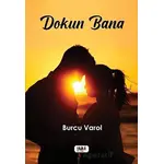 Dokun Bana - Burcu Varol - Tilki Kitap
