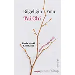 Bilgeliğin Yolu Tai Chi - Linda Myoki Lehrhaupt - Maya Kitap