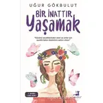 Bir İnattır Yaşamak - Uğur Gökbulut - Olimpos Yayınları